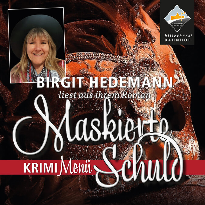Birgit Hedemann liest aus ihrem Kriminalroman „Maskierte Schuld“ Birgit Hedemann liest aus ihrem Kriminalroman „Maskierte Schuld“